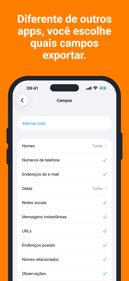 Diferente de outros apps, você escolhe quais campos exportar.